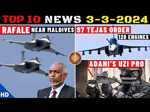 Indian Defence Updates : Rafale Near Maldives,Adani Uzi Pro Offer,97 Tejas MK1A Order,New 155mm MArG [Video]