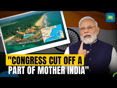 PM Modi Slams Congress For Giving Away Katchatheevu Island to Sri Lanka | Full Insights On The Issue [Video]