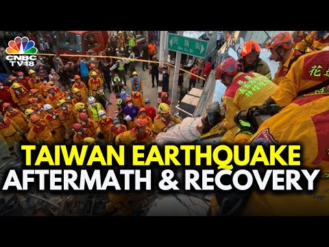 Emergency Reinforcement Underway After Deadly Taiwan Earthquake | IN18V | CNBC TV18 [Video]