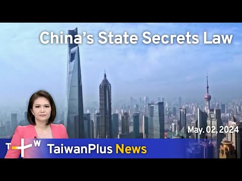 China’s State Secrets Law, TaiwanPlus News – 18:00, May 2, 2024 | TaiwanPlus News [Video]