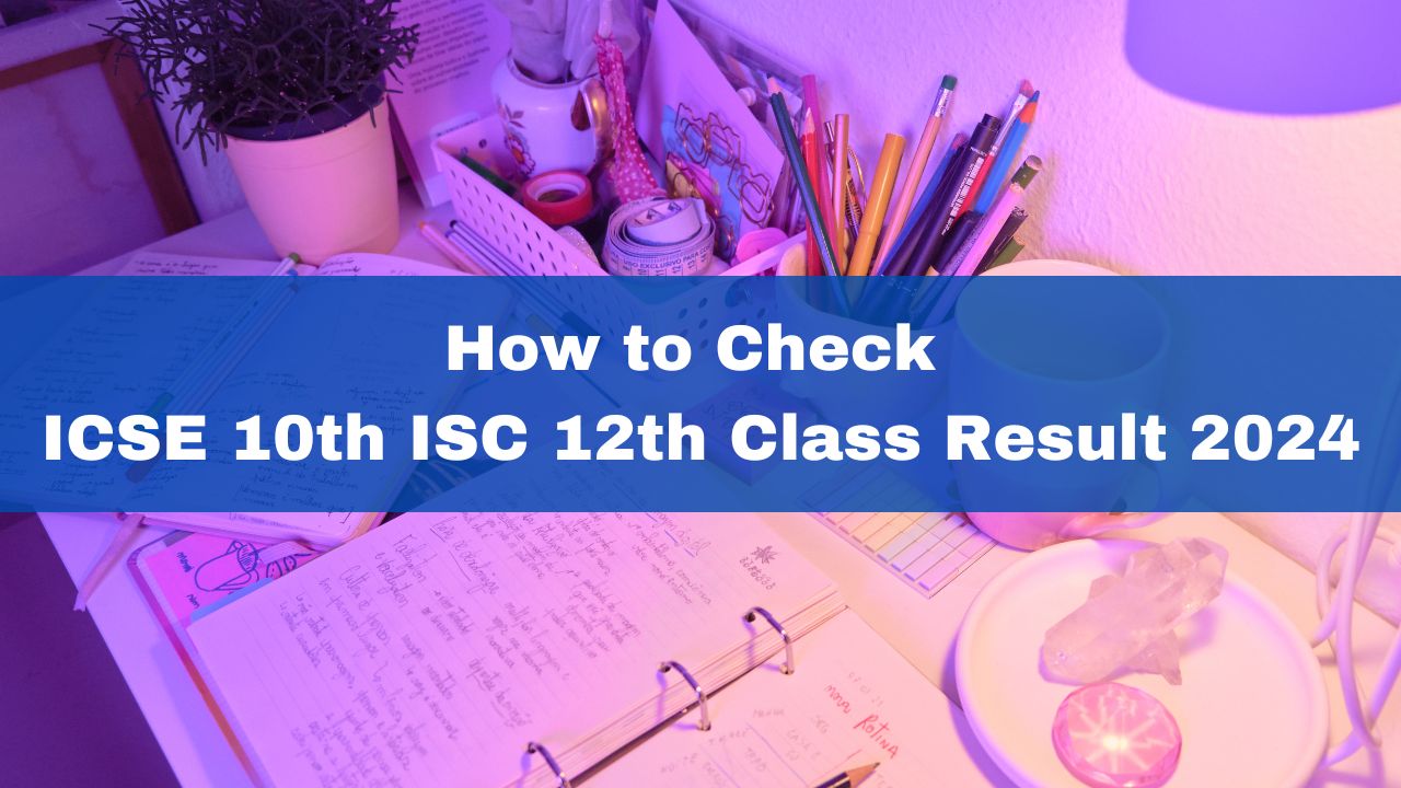 CISCE 10th 12th Result 2024 Direct Link: Where And How To Check ICSE ISC Result Via SMS, Digilocker [Video]