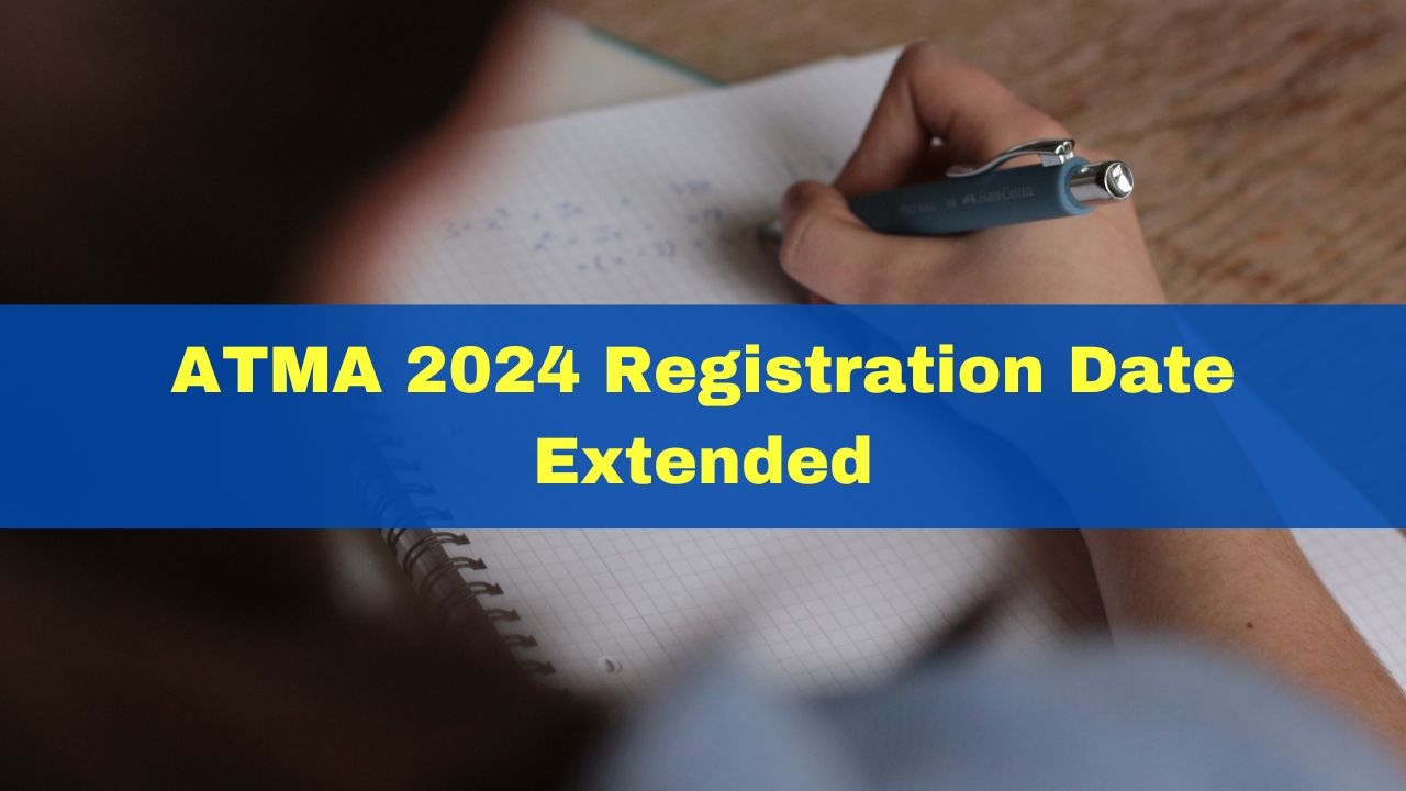 ATMA 2024 Registration Date Extended Till May 18; Check Revised Schedule Here [Video]