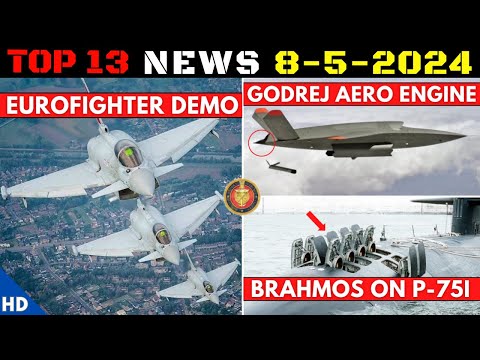Indian Defence Updates : Eurofighter Demo,Brahmos on P-75I,Zorawar Summer Trials,Godrej Aero Engine [Video]