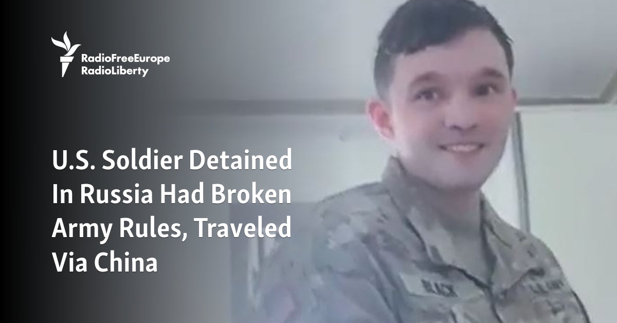U.S. Soldier Detained In Russia Had Broken Army Rules, Traveled Via China [Video]