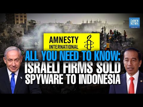 All You Need To Know: Israeli Firms Sold Spyware To Indonesia | Dawn News English [Video]