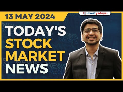 Today’s Stock Market News – 13/05/2024 | Aaj ki Taaza Khabar [Video]