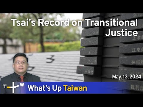 Tsai’s Record on Transitional Justice, What’s Up Taiwan –News at 14:00, May 13, 2024|TaiwanPlus News [Video]