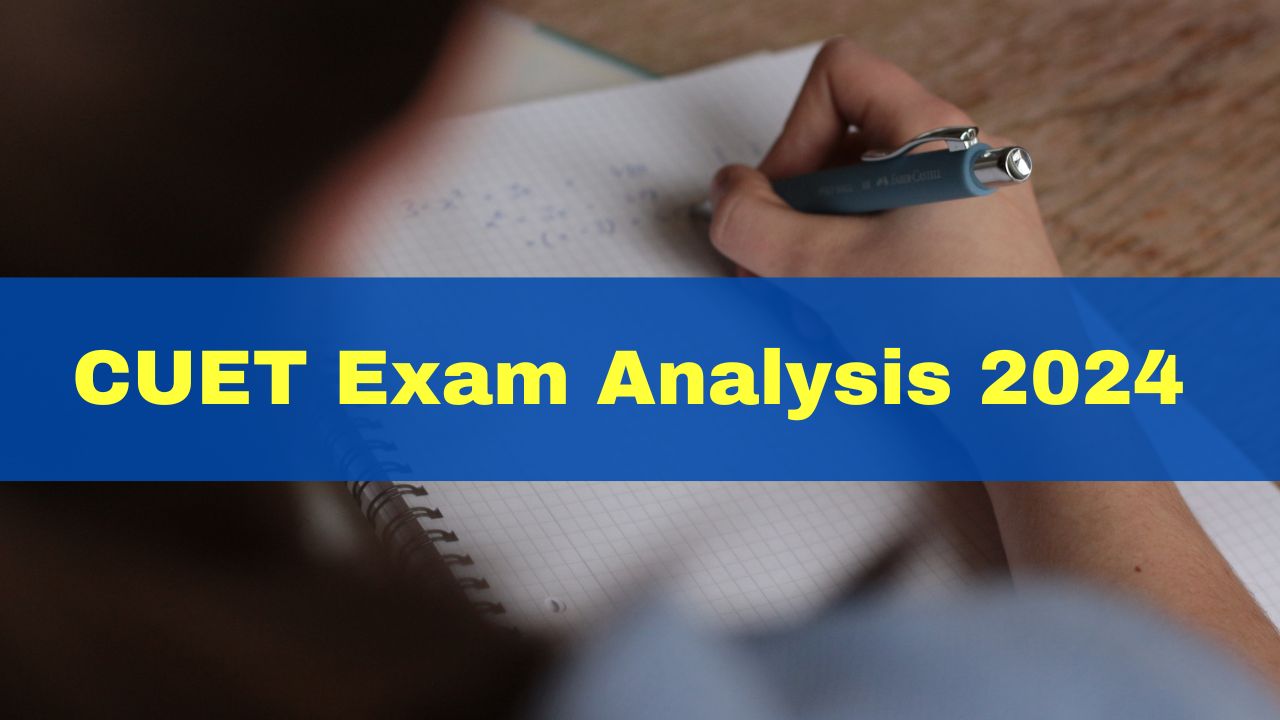 CUET Exam Analysis 2024: Check Shift 1 Question Paper Review, Difficulty Level [Video]