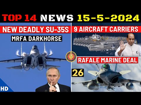 Indian Defence Updates : New Su-35S Offer,9 Aircraft Carriers,Rafale Marine Deal,Arowana Submarine [Video]