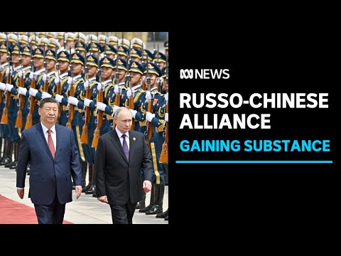 China, Russia no longer an ‘axis of convenience’: Should the West be concerned? | ABC News [Video]