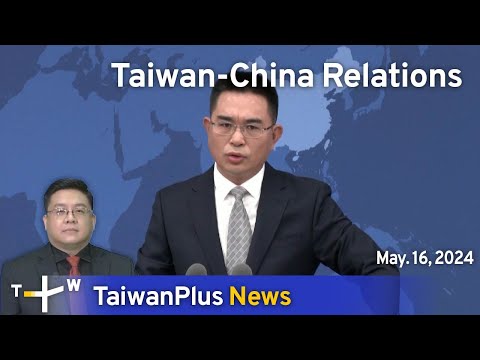Taiwan-China Relations, TaiwanPlus News – 18:00, May 16, 2024 | TaiwanPlus News [Video]