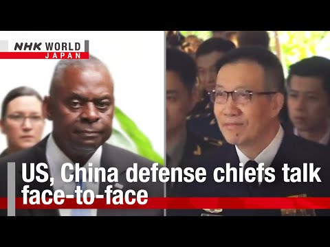 US, China defense chiefs talk face-to-faceーNHK WORLD-JAPAN NEWS [Video]