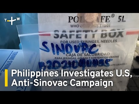Philippine Officials Launch Probe Into U.S. Anti-Sinovac Campaign | TaiwanPlus News [Video]