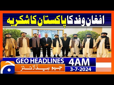 Afghan delegation thanked Pakistan | Geo News at 4 AM Headlines | 3rd July 2024 [Video]