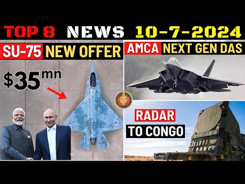 Indian Defence Updates : Russia offers Su-75,AMCA Next Gen DAS,Scorpene To Indonesia,Radar To Congo [Video]