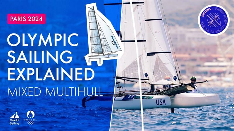Olympic Sailing Events Explained: Mixed Multihull [Video]
