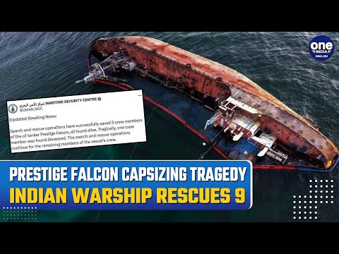 Prestige Falcon Capsizes Off Oman Coast: Indian Warship Rescues Eight Indian Citizens,One Sri Lankan [Video]