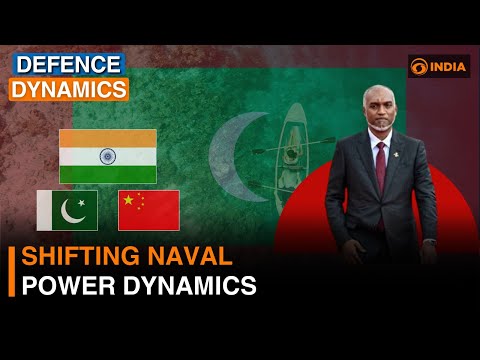 Shifting Naval Power Dynamics | China-Maldives Ties | Unrest in Pak & Bangladesh | Defence Dynamics [Video]