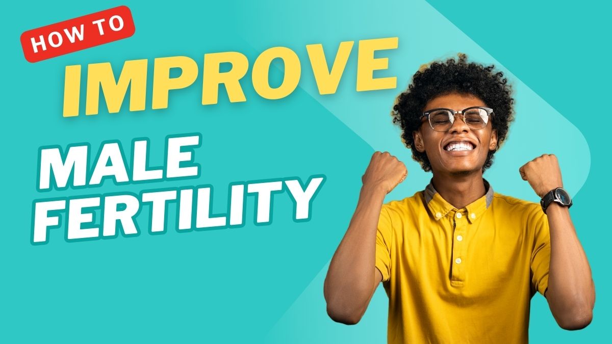 5 Ways To Improve Male Fertility With Simple Lifestyle Changes [Video]