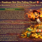 Panduan Slot Jitu Paling Dicari 🎯 Cara Menemukan Game Slot Gacor dengan Peluang Maxwin